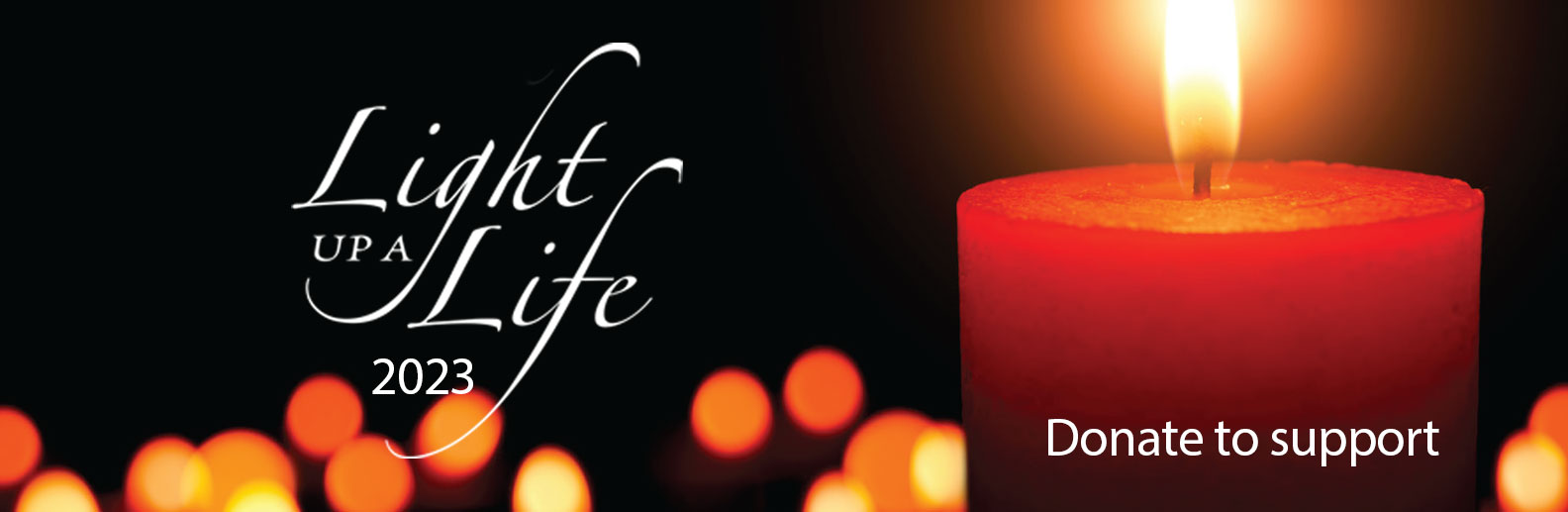 Light Up a Life 2023 - Top Banner with photo of a burning candle and title Light Up a Life 2023 - Top Banner with photo of a burning candle and title