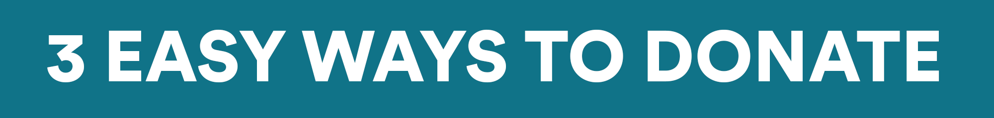 Three Easy Ways to Donate text Three Easy Ways to Donate text